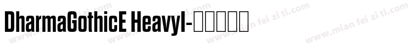 DharmaGothicE HeavyI字体转换